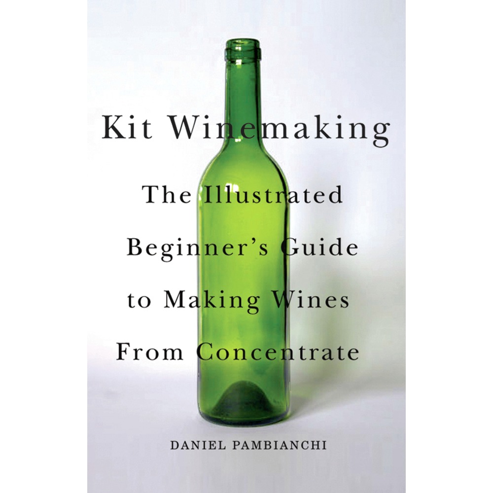 Kit Winemaking Book by Daniel Pambianchi