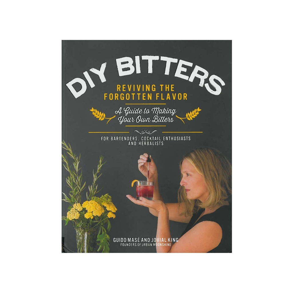 DIY Bitters: Reviving the Forgotten Flavor