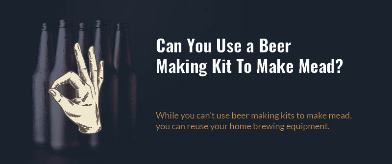 Can You Use a Beer Making Kit To Make Mead?