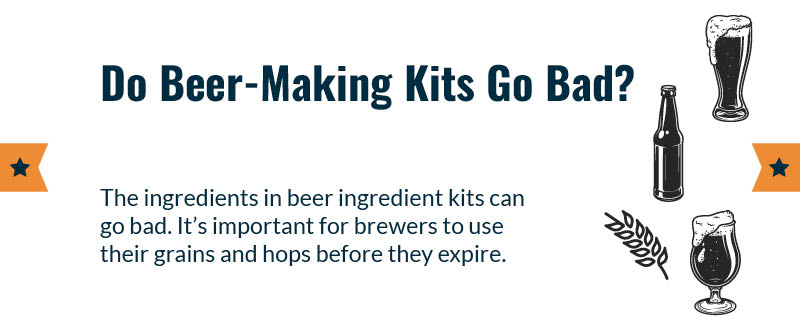 Do Beer-Making Kits Go Bad_