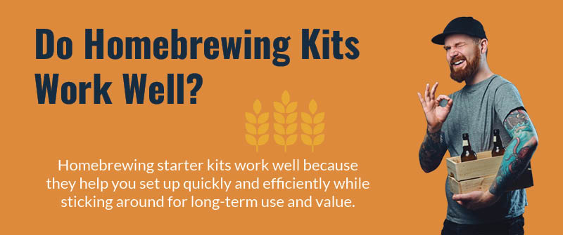Do Homebrewing Kits Work Well_